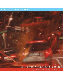 YACINA,EMILY - TRICK OF THE LIGHT / NOTHING LASTS (OPAQUE CHAMPAGNE 7INCH)