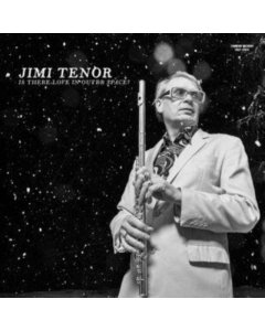 TENOR,JIMI & COLD DIAMOND & MINK - IS THERE LOVE IN OUTER SPACE?