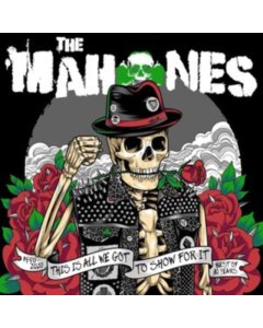 MAHONES - 30 YEARS & THIS IS ALL WE GOT TO SHOW FOR IT (GREEN SMOKEY VINYL/DL)