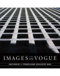 IMAGES IN VOGUE - INCIPIENCE 2: PRE-RELEASE / EDUCATED MAN