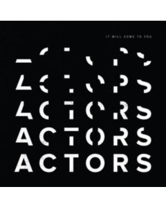 ACTORS - IT WILL COME TO YOU (SPLATTER VINYL)