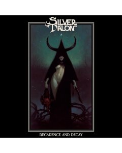 SILVER TALON - DECADENCE & DECAY (SILVER STAR EDITION)