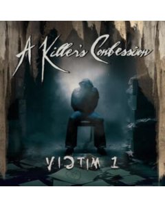 A KILLER'S CONFESSION - VICTIM 1