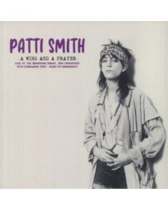 SMITH,PATTI - WING & A PRAYER: LIVE AT THE BOARDING HOUSE, SAN FRANCISCO 15TH FEBRUARY 1976 - KSAN FM BROADCAST