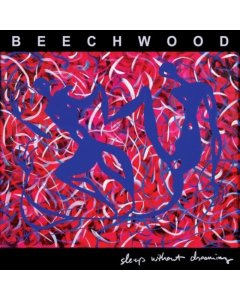 BEECHWOOD - SLEEP WITHOUT DREAMING (LIMITED EDITION/CLEAR RED VINYL)