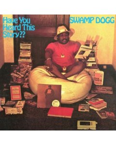 SWAMP DOGG - HAVE YOU HEARD THIS STORY? (CLEAR GREEN VINYL)