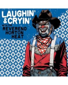 REVEREND HORTON HEAT - LAUGHIN' & CRYIN' WITH THE REVEREND HORTON HEAT (TRANSPARENT RED VINYL)