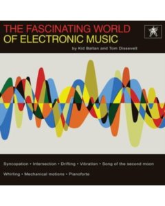 DISSEVELT,TOM & KID BALTAN - FASCINATING WORLD OF ELECTRONIC MUSIC