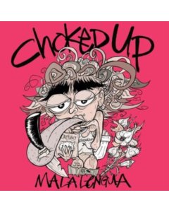 CHOKED UP - MALA LENGUA (PINK VINYL)