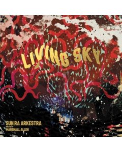 SUN RA ARKESTRA - LIVING SKY (180G/2LP)