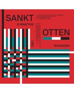 SANKT OTTEN - SYMMETRIE UND WAHNSINN (180G)