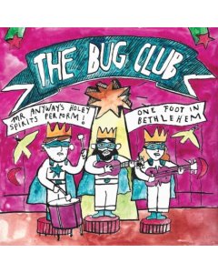 BUG CLUB - MR ANYWAY'S HOLEY SPIRITS PERFORM! ONE FOOT IN BETHLEHEM