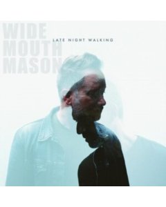 WIDE MOUTH MASON - LATE NIGHT WALKING