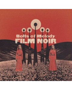 BOLTS OF MELODY - FILM NOIR (CLOUDY CLEAR VINYL)