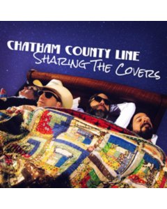 CHATHAM COUNTY LINE - SHARING THE COVERS