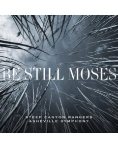 STEEP CANYON RANGERS & ASHEVILLE SYMPHONY - BE STILL MOSES (TRANSPARENT BLUE VINYL/DL CARD)