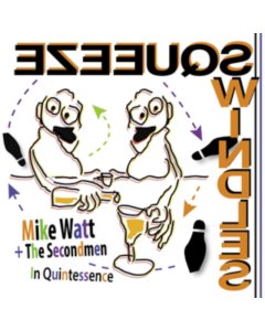 MIKE WATT + THE SECONDMEN - IN QUINTESSENCE (RSD)