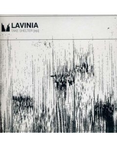 LAVINIA - TAKE SHELTER