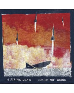 6 STRING DRAG - TOP OF THE WORLD