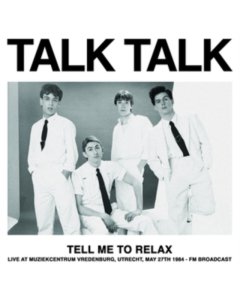 TALK TALK - TELL ME TO RELAX: LIVE AT MUZIEKCENTRUM VREDENBURG, UTRECHT, MAY 27TH 1984 - BROADCAST (COLOR VINYL)