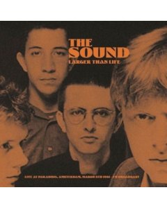 SOUND - LARGER THAN LIFE: LIVE AT PARADISO, AMSTERDAM, MARCH 8TH 1981 -- FM BROADCAST (YELLOW VINYL)