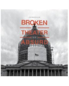 INSURGENCE DC - BROKEN IN THE THEATER OF THE ABSURD (RANDOM BLACK OR COLORED VINYL/180G/DL CODE)