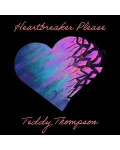 THOMPSON,TEDDY - HEARTBREAKER PLEASE