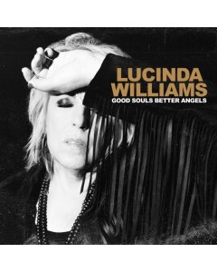 WILLIAMS,LUCINDA - GOOD SOULS BETTER ANGELS