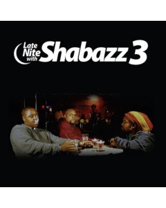 SHABAZZ 3 - LATE NITE WITH SHABAZZ 3 (RSD)