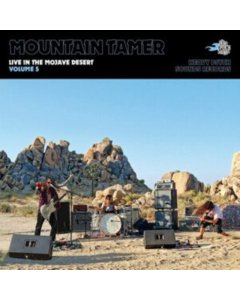 MOUNTAIN TAMER - LIVE IN THE MOJAVE DESERT: VOLUME 5