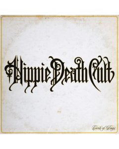 HIPPIE DEATH CULT - CIRCLE OF DAYS