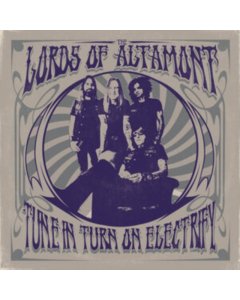 LORDS OF ALTAMONT - TUNE IN, TURN ON, ELECTRIFY