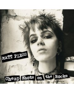 PLESS,MATT - CHEAP SHOTS ON THE ROCKS