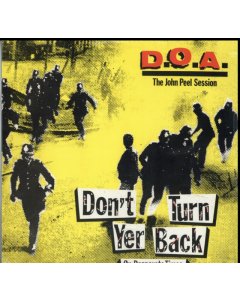 DOA - DON'T TURN YER BACK (ON DESPERATE TIMES)