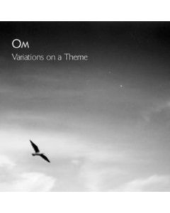 OM - VARIATIONS ON A THEME