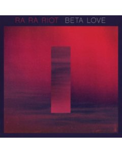 RA RA RIOT - BETA LOVE