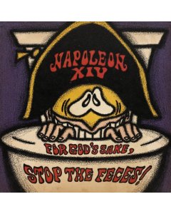 NAPOLEON XIV - FOR GOD'S SAKE, STOP THE FECES! (2LP)