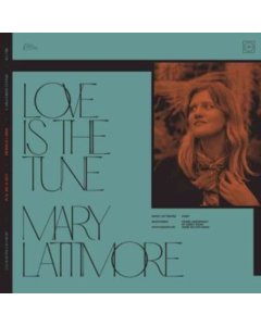 FAY,BILL & MARY LATTIMORE - LOVE IS THE TUNE