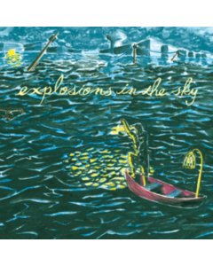 EXPLOSIONS IN THE SKY - ALL OF A SUDDEN I MISS EVERYONE