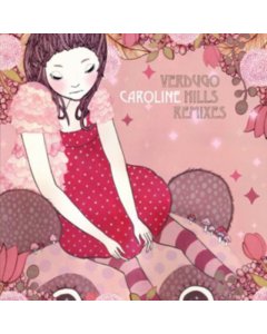 CAROLINE - VERDUGO HILLS REMIXES