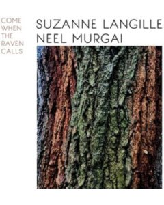 LANGILLE,SUZANNE; MURGAI,NEEL - COME WHEN THE RAVEN CALLS