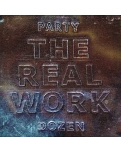 PARTY DOZEN - REAL WORK