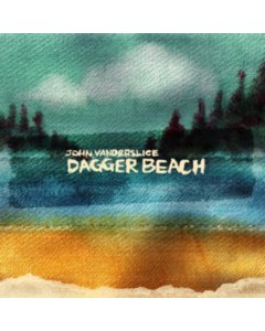 VANDERSLICE,JOHN - DAGGER BEACH