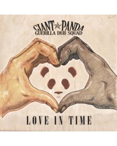 GIANT PANDA GUERRILLA DUB SQUAD - LOVE IN TIME (SMOKE COLORED VINYL)