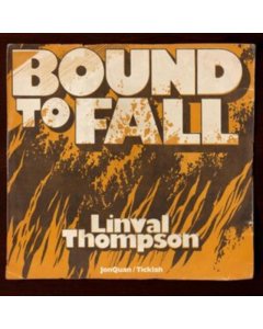 THOMPSON,LINVAL; JONQUAN; TICKLAH - BOUND TO FALL