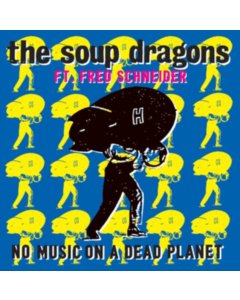 SOUP DRAGONS - NO MUSIC ON A DEAD PLANET (YELLOW VINYL)