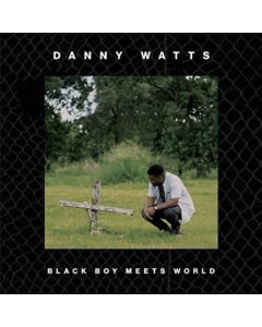 WATTS,DANNY - BLACK BOY MEETS WORLD