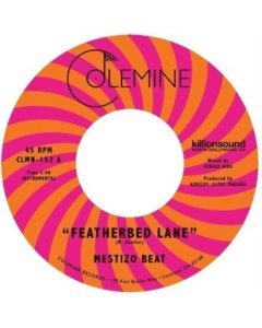 MESTIZO BEAT - FEATHERBED LANE B/W HANDCUFFED TO THE SHOVEL