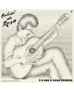 DA ROSA,GABRIEL - É O QUE A CASA OFERECE