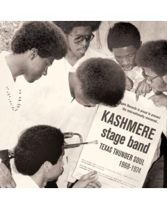 KASHMERE STAGE BAND - TEXAS THUNDER SOUL 1968-1974